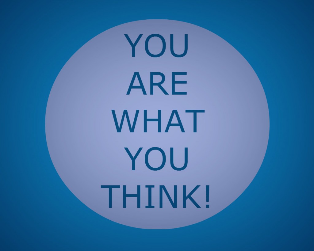 you are what you think