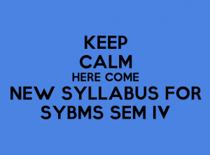 Keep-Calm-Here-Come-New-Syllabus-For-Sybms-Sem-Iv_1